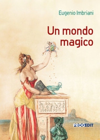 Un mondo magico - Librerie.coop