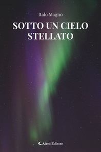 Sotto un cielo stellato - Librerie.coop
