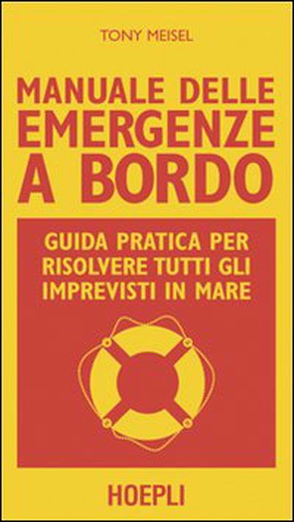 Manuale delle emergenze a bordo - Librerie.coop Manuale delle emergenze a bordo - Librerie.coop