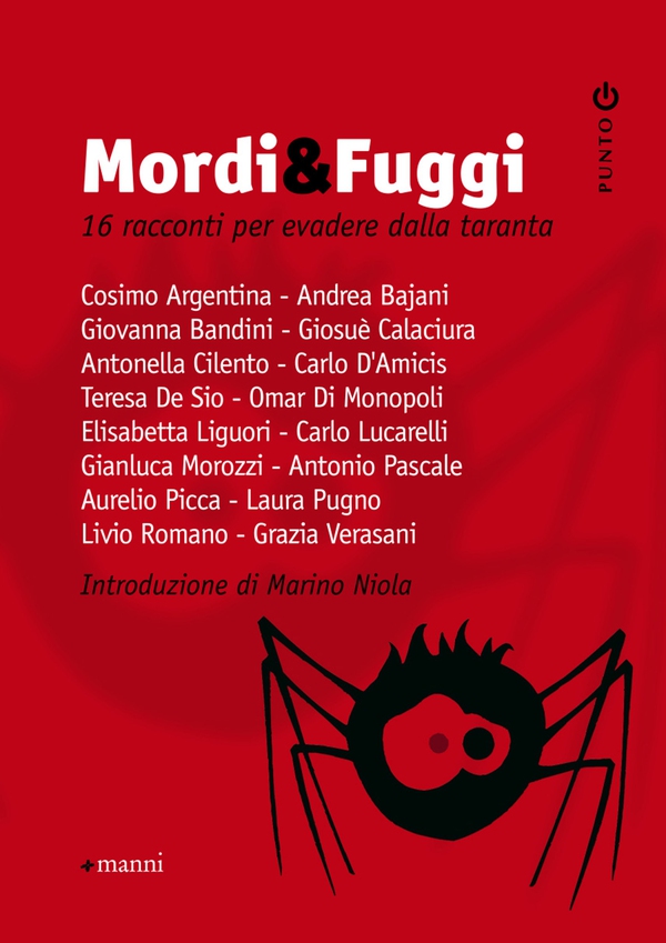 Mordi & fuggi. 16 racconti per evadere dalla taranta - Librerie.coop Mordi & fuggi. 16 racconti per evadere dalla taranta - Librerie.coop