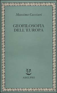 Geofilosofia dell'Europa - Librerie.coop