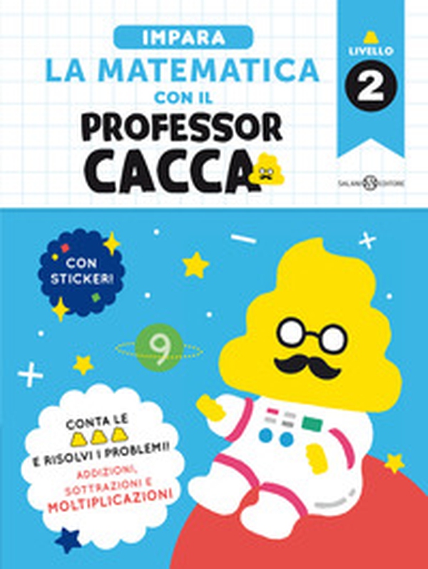 Impara la matematica con il professor cacca - Vol. 2 - Librerie.coop Impara la matematica con il professor cacca - Vol. 2 - Librerie.coop
