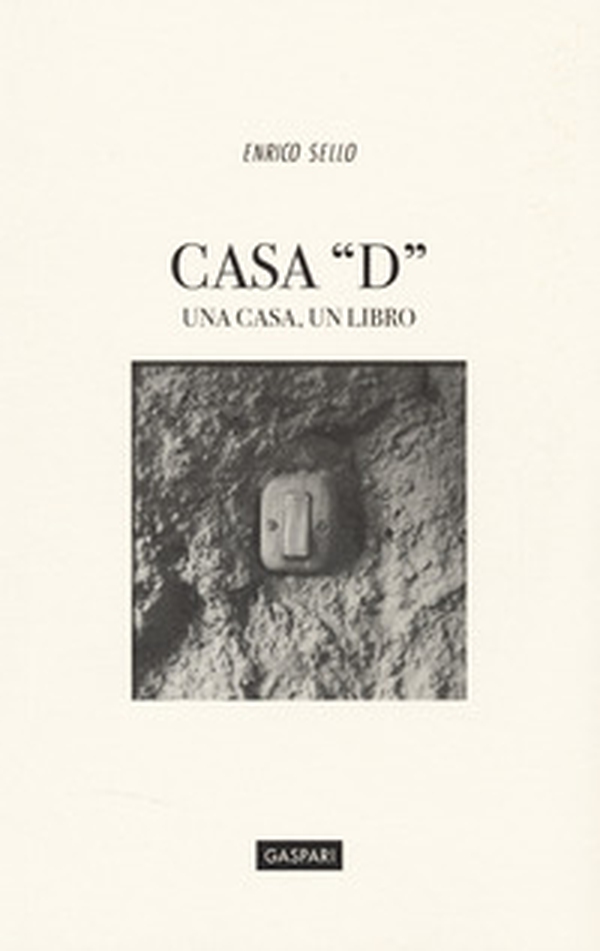 Casa «D». Una casa, un libro - Librerie.coop