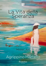 La vita della speranza - Librerie.coop