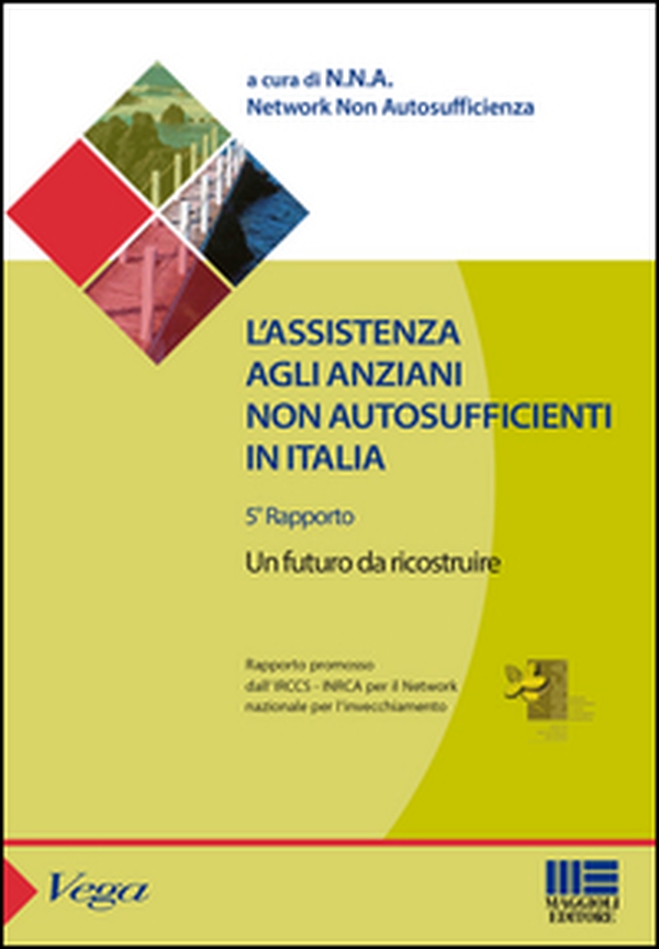 L'assistenza agli anziani non autosufficienti in Italia - Librerie.coop L'assistenza agli anziani non autosufficienti in Italia - Librerie.coop