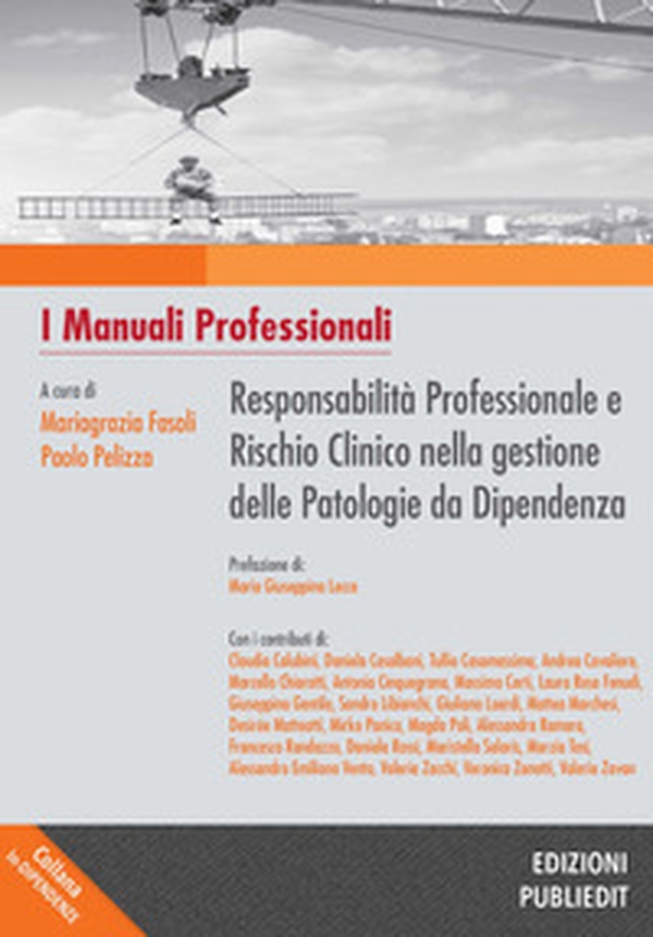 Responsabilità professionale e rischio clinico nella gestione delle patologie da dipendenza - Librerie.coop Responsabilità professionale e rischio clinico nella gestione delle patologie da dipendenza - Librerie.coop