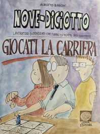 Nove-Diciotto. Giocati la carriera - Librerie.coop
