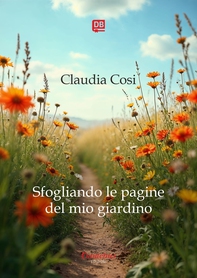 Sfogliando le pagine del mio giardino - Librerie.coop