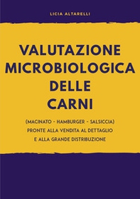 Valutazione microbiologica delle carni (macinato - hamburger - salsiccia) pronte alla vendita al dettaglio e alla grande distribuzione - Librerie.coop