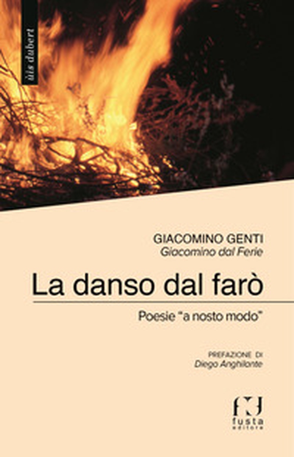 La danso dal farò. Poesie «a nosto modo» - Librerie.coop La danso dal farò. Poesie «a nosto modo» - Librerie.coop