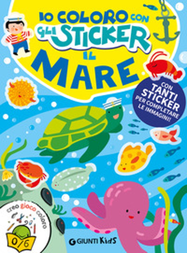 Il mare. Io coloro con gli stickers - Librerie.coop Il mare. Io coloro con gli stickers - Librerie.coop