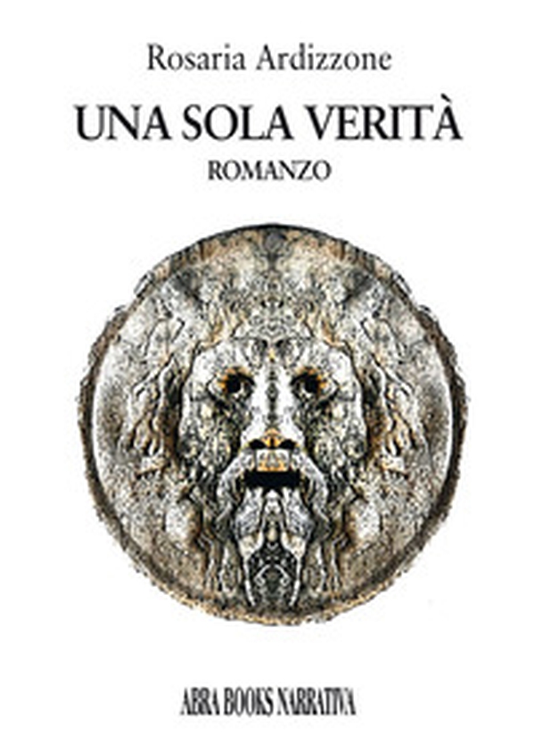 Una sola verità - Librerie.coop Una sola verità - Librerie.coop