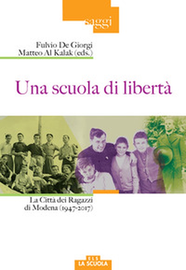 Una scuola di libertà. La Città dei Ragazzi di Modena (1947-2017) - Librerie.coop Una scuola di libertà. La Città dei Ragazzi di Modena (1947-2017) - Librerie.coop