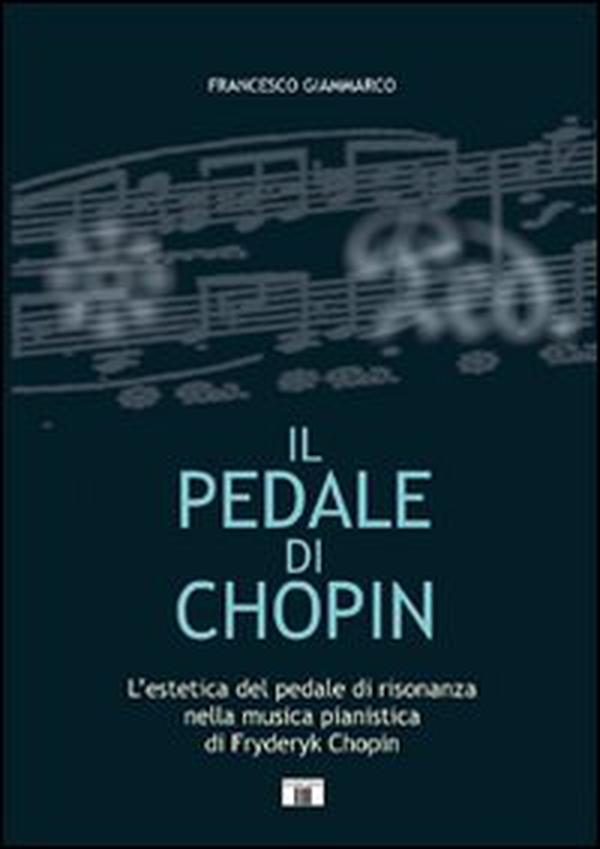 Il pedale di Chopin - Librerie.coop Il pedale di Chopin - Librerie.coop