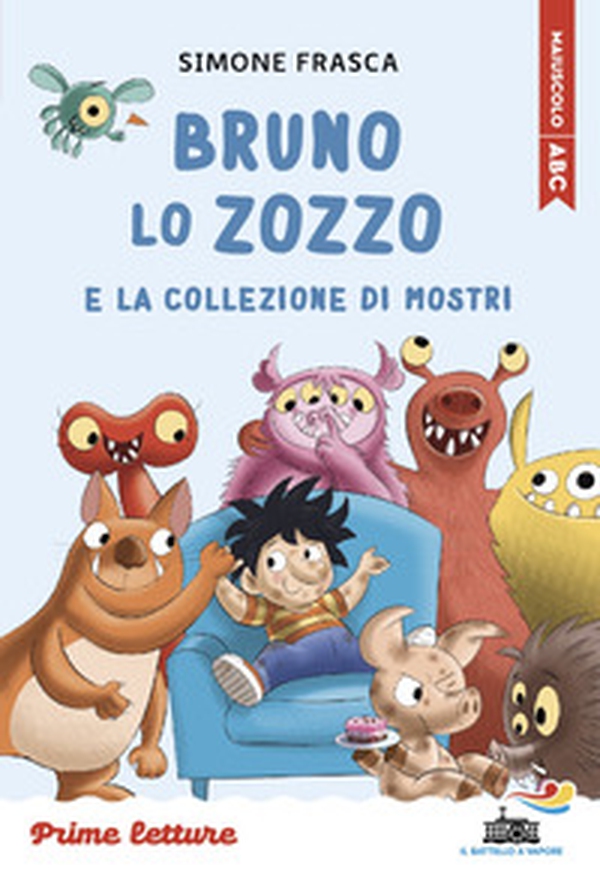 Bruno lo zozzo e la collezione di mostri. Stampatello maiuscolo - Librerie.coop Bruno lo zozzo e la collezione di mostri. Stampatello maiuscolo - Librerie.coop