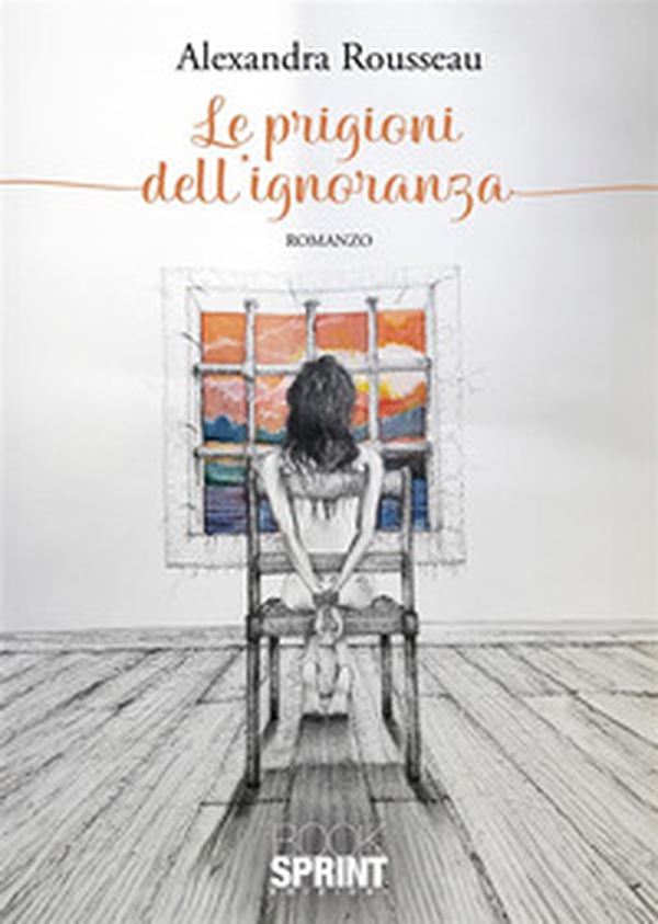 Le prigioni dell'ignoranza - Librerie.coop Le prigioni dell'ignoranza - Librerie.coop