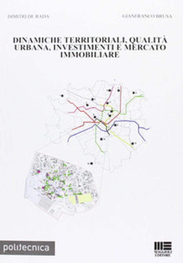 Dinamiche territoriali, qualità urbana, investimenti e mercato immobiliare - Librerie.coop Dinamiche territoriali, qualità urbana, investimenti e mercato immobiliare - Librerie.coop