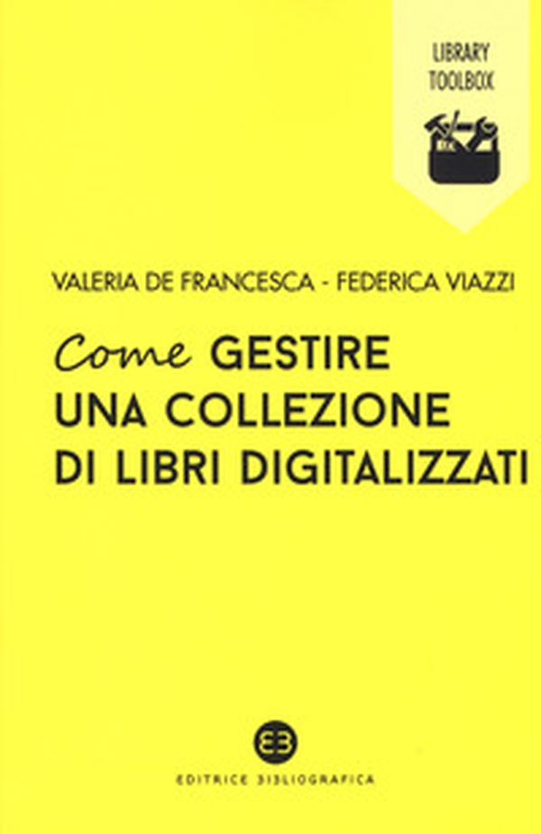 Come gestire una collezione di libri digitalizzati - Librerie.coop Come gestire una collezione di libri digitalizzati - Librerie.coop