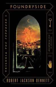 Foundryside. The Founders - Vol. 1 - Librerie.coop