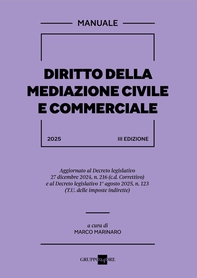 Manuale della mediazione civile e commerciale - 3a edizione 2025 - Librerie.coop Manuale della mediazione civile e commerciale - 3a edizione 2025 - Librerie.coop