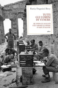Tutti gli uomini di Venere. Quando gli alleati salvarono le opere d'arte italiane - Librerie.coop Tutti gli uomini di Venere. Quando gli alleati salvarono le opere d'arte italiane - Librerie.coop