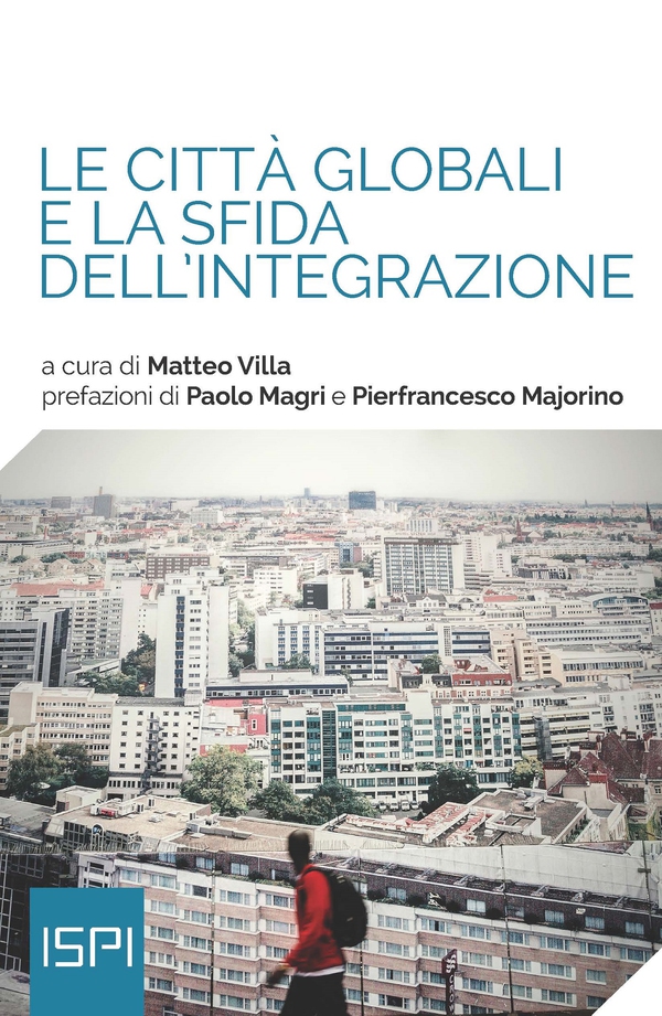 Le città globali e la sfida dell'integrazione - Librerie.coop