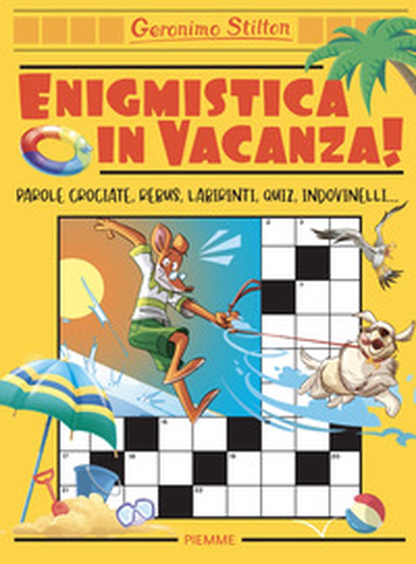 Enigmistica in vacanza! Parole crociate, rebus, labirinti, quiz, indovinelli... - Librerie.coop