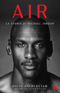 Air. La storia di Michael Jordan - Librerie.coop Air. La storia di Michael Jordan - Librerie.coop