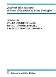 L'alea contrattuale: tra autonomia privata e speculazione economica  - Librerie.coop