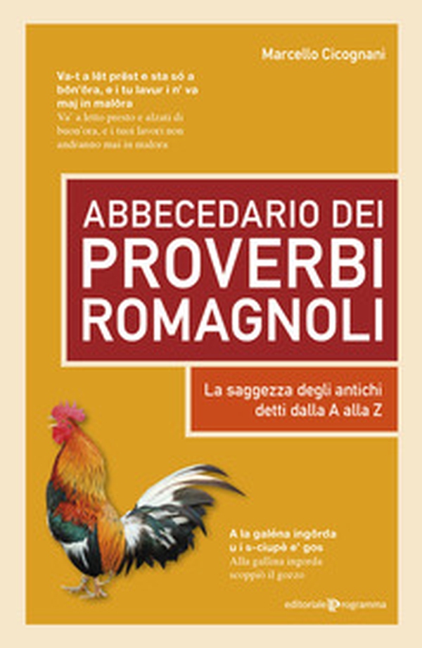 Abbecedario dei proverbi romagnoli. La saggezza degli antichi detti dalla A alla Z - Librerie.coop Abbecedario dei proverbi romagnoli. La saggezza degli antichi detti dalla A alla Z - Librerie.coop