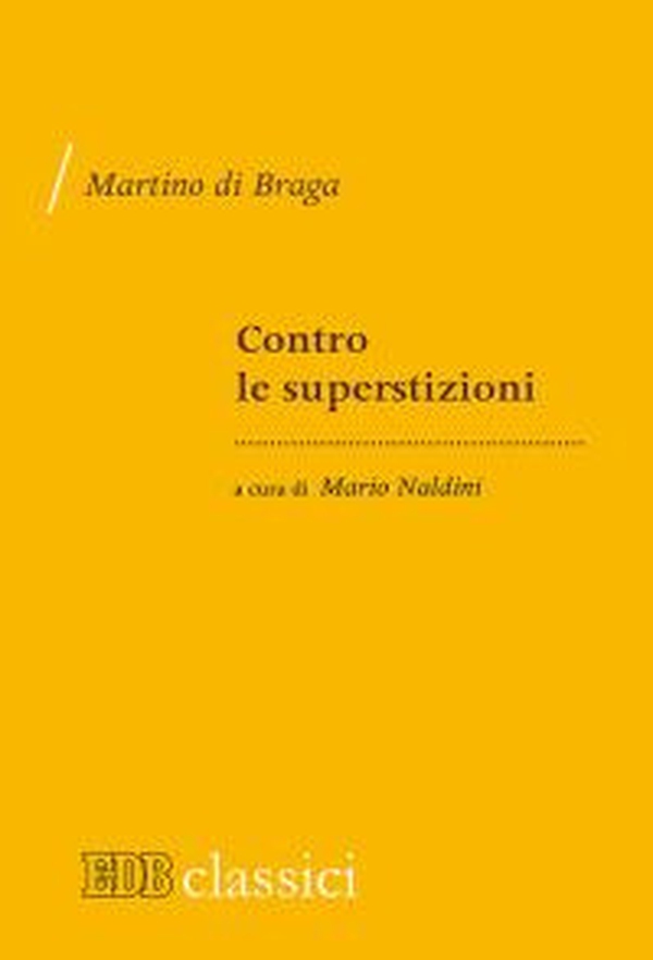 Contro le superstizioni (De correctione rusticorum) - Librerie.coop Contro le superstizioni (De correctione rusticorum) - Librerie.coop