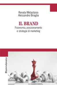Il brand. Fisionomia, posizionamento, e strategie di marketing - Librerie.coop