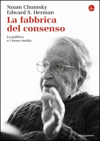 La fabbrica del consenso. La politica e i mass media - Librerie.coop La fabbrica del consenso. La politica e i mass media - Librerie.coop