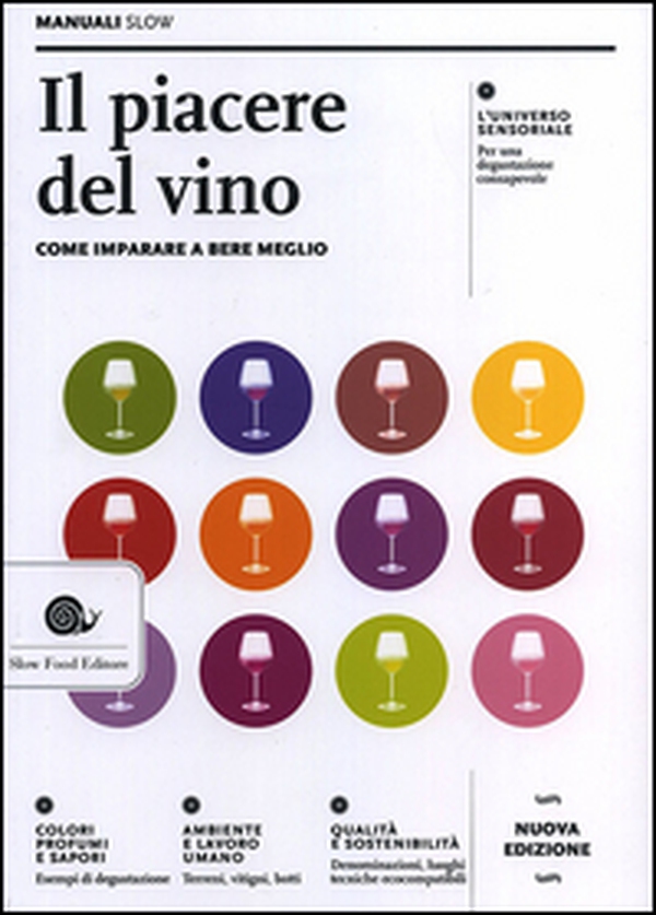Il piacere del vino. Come imparare a bere meglio - Librerie.coop Il piacere del vino. Come imparare a bere meglio - Librerie.coop