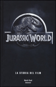 Jurassic world. La storia del film - Librerie.coop Jurassic world. La storia del film - Librerie.coop