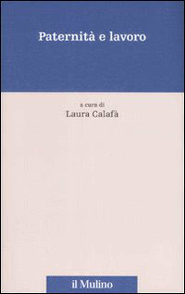 Paternità e lavoro - Librerie.coop Paternità e lavoro - Librerie.coop