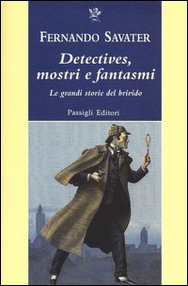 Detectives, mostri e fantasmi. Le grandi storie del brivido - Librerie.coop Detectives, mostri e fantasmi. Le grandi storie del brivido - Librerie.coop