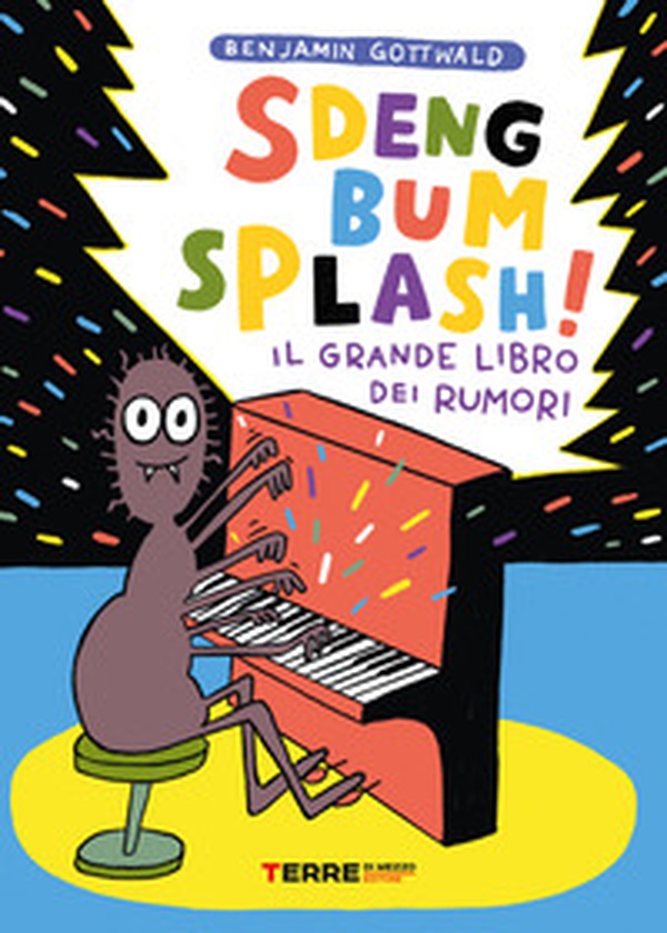 Sdeng bum splash! Il grande libro dei rumori - Librerie.coop Sdeng bum splash! Il grande libro dei rumori - Librerie.coop