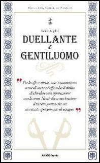 Duellante e gentiluomo - Librerie.coop