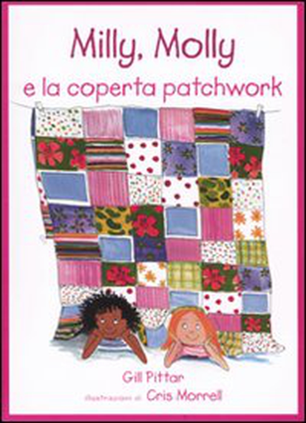 Milly, Molly e la coperta patchwork - Librerie.coop Milly, Molly e la coperta patchwork - Librerie.coop