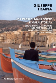 «Da paesi di mala sorte e mala storia» - Librerie.coop «Da paesi di mala sorte e mala storia» - Librerie.coop