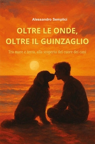 Oltre le onde, oltre il guinzaglio - Librerie.coop