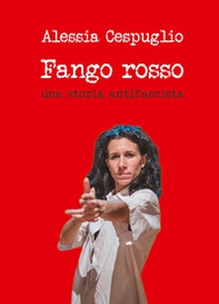 Fango rosso. Una storia antifascista - Librerie.coop