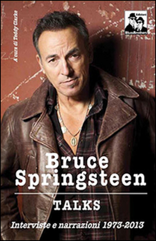 Bruce Springsteen talks - Librerie.coop Bruce Springsteen talks - Librerie.coop