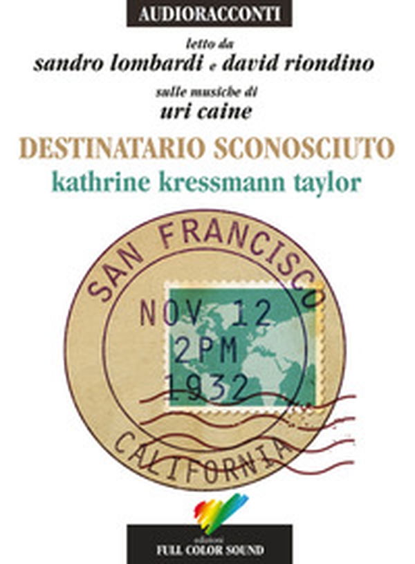 Destinatario sconosciuto letto da Sandro Lombardi e David Riondino. Audiolibro. CD Audio - Librerie.coop Destinatario sconosciuto letto da Sandro Lombardi e David Riondino. Audiolibro. CD Audio - Librerie.coop