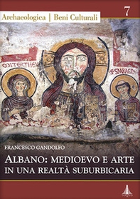 Albano: medioevo e arte in una realtà suburbicaria - Librerie.coop
