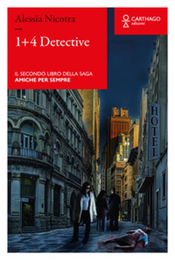 Amiche per sempre. 1+4 detective - Librerie.coop Amiche per sempre. 1+4 detective - Librerie.coop