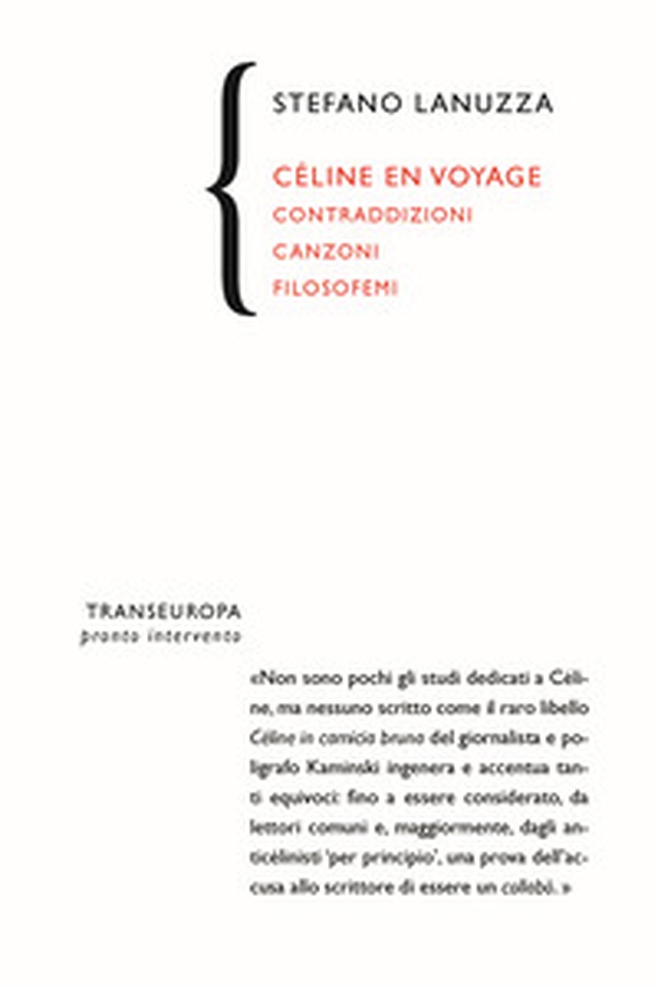 Céline en voyage. Contraddizioni canzoni filosofemi - Librerie.coop Céline en voyage. Contraddizioni canzoni filosofemi - Librerie.coop