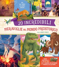 20 incredibili meraviglie del mondo preistorico. Dal Big Ben all'homo sapiens - Librerie.coop 20 incredibili meraviglie del mondo preistorico. Dal Big Ben all'homo sapiens - Librerie.coop