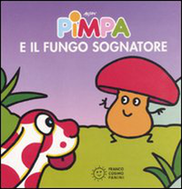 Pimpa e il fungo sognatore - Librerie.coop Pimpa e il fungo sognatore - Librerie.coop